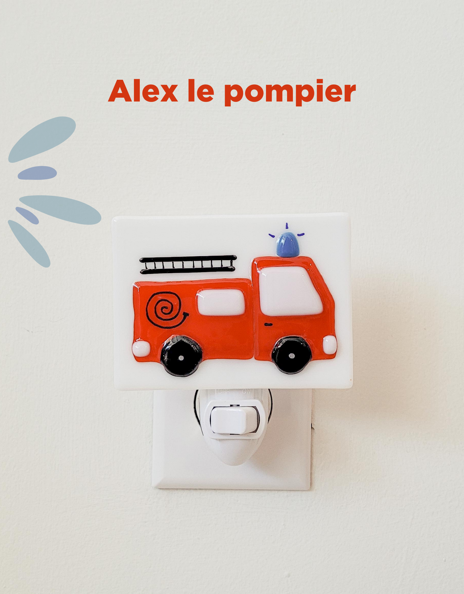 Night Light - Alex the fireman - Veille sur toi