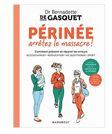 Book "Perineum, stop the massacre!" by Dr. Bernadette De Gasquet
